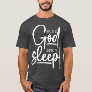 Camiseta Mulheres Cristãs dão a Deus e vão dormir
