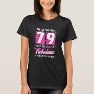 Camiseta Mulheres Cumpleaños 79 Años Fabulosa Español 79º B