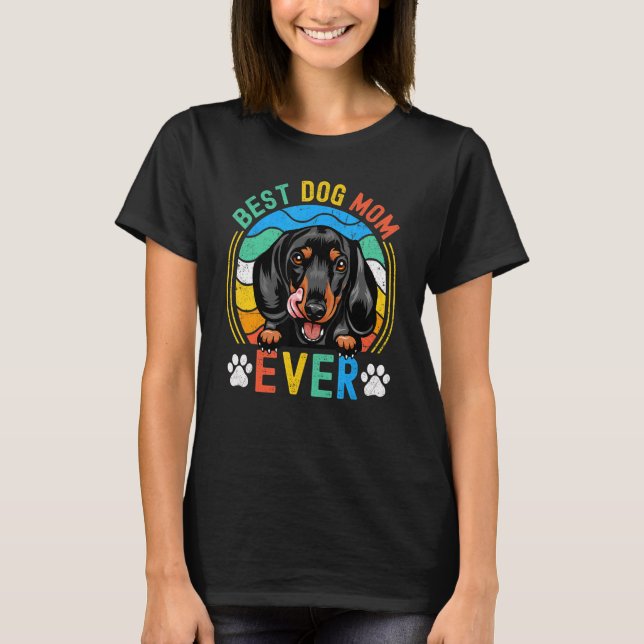Camiseta Mulheres Dachshund Melhor Cachorro Mãe Alguma Vez  (Frente)
