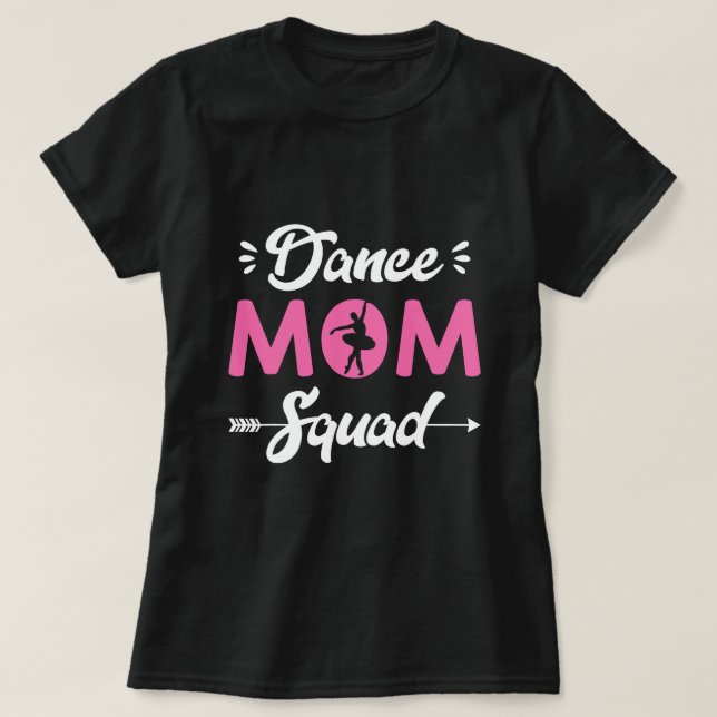Camiseta Mulheres Dançando Balé Mãe Esquadrão Dançando Meta (Frente do Design)