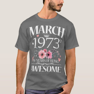 Camiseta Mulheres De 49 Anos Feitas Em Março De 1973 Floral
