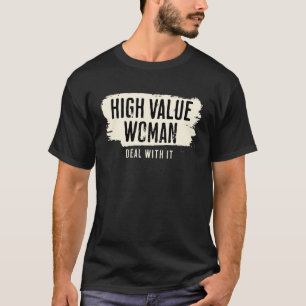 Camiseta MULHERES DE ALTO VALOR lidam com seu Grafite