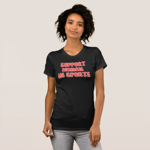 Camiseta Mulheres De Apoio No Esporte