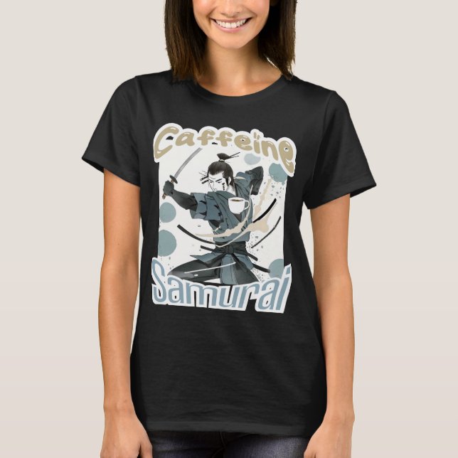Camiseta Mulheres de Caffeine Samurai (Frente)