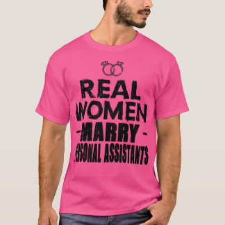 Camiseta Mulheres de verdade casado assistentes pessoais Pr