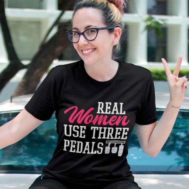 Camiseta Mulheres De Verdade Usam Três Pedais Engraçada Gar (Criador carregado)
