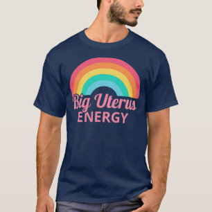 Camiseta Mulheres Direitos Feministas Big Uterus Energy II