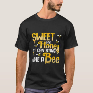 Camiseta Mulheres Doce Como Mel Mas Podem Picar Como Abelha