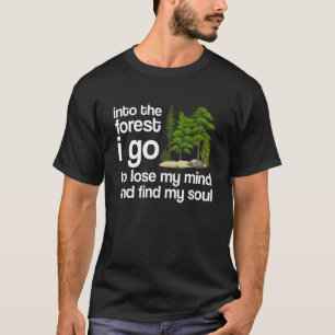 Camiseta Mulheres E Na Floresta Eu Vou Ao Perder Das Minhas