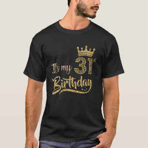 Camiseta Mulheres é o meu 31º aniversário Coroa 31 anos