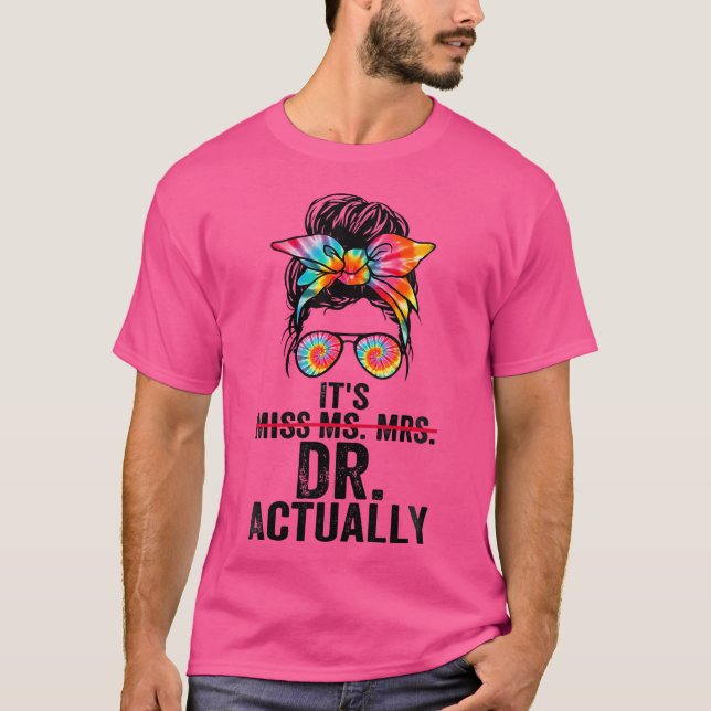Camiseta Mulheres É Srta. Sra. Dr. Doutora Graduat (Frente)