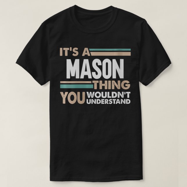Camiseta Mulheres É uma coisa de Mason que não entenderias (Frente do Design)