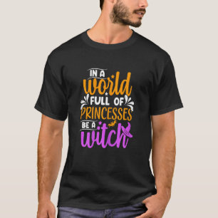 Camiseta Mulheres em um mundo cheio de princesas sejam uma