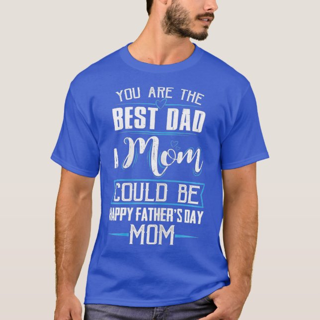 Camiseta Mulheres Engraçadas Citam Feliz Dia de os pais Par (Frente)