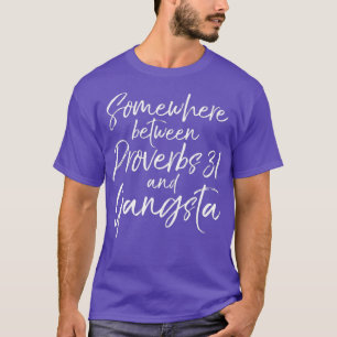 Camiseta Mulheres Engraçadas Entre Proverbs 31 e
