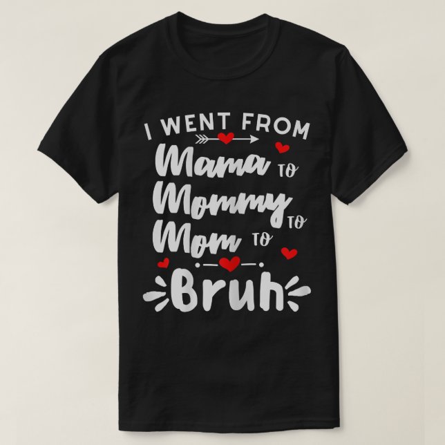 Camiseta Mulheres Engraçadas Mamãe Mamãe Mamãe Bruh Happy M (Frente do Design)