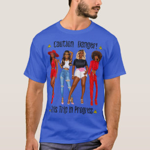 Camiseta Mulheres Engraçadas Meninas Negras Trip Progress S