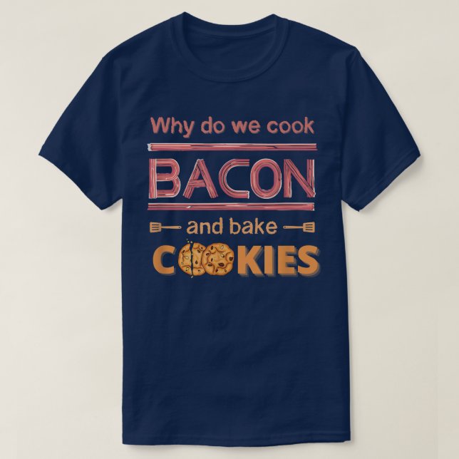 Camiseta Mulheres Engraçadas Mens Fazendo Cozinhar, Bacon C (Frente do Design)