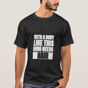 Camiseta Mulheres Engraçadas Piadas Balas Com Um Corpo Como