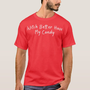Camiseta Mulheres Engraçadas Sarcásticas Dizendo Bruxa Melh