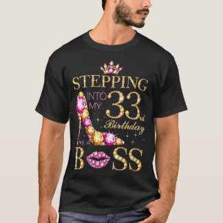 Camiseta Mulheres entrando no meu 33º aniversário como um c