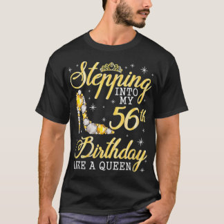 Camiseta Mulheres Entrando No Meu 56º Aniversário Como Uma 