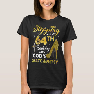 Camiseta Mulheres Entrando No Meu 64º Aniversário Com Deuse