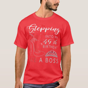 Camiseta Mulheres Entrando No Meu Quarenta E Nono Aniversár