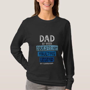 Camiseta Mulheres Equestrian Vaulting Pai de lenda Pai