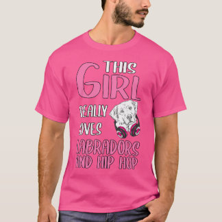 Camiseta Mulheres Essa Menina Ama Labradores E Hip Ho