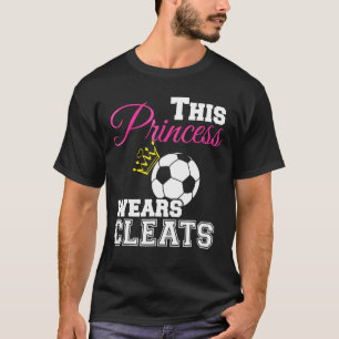 Camiseta Mulheres Esta Princesa Veste Cleats Soccer