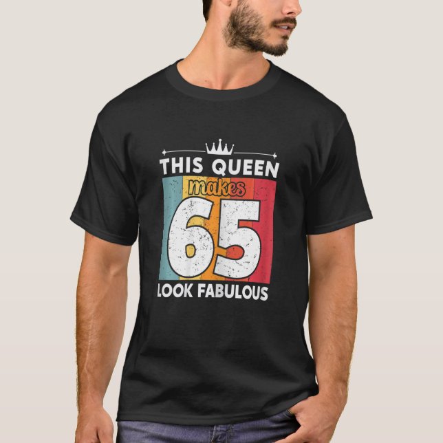 Camiseta Mulheres Esta Rainha Faz 65 Parecidos 65 Anos (Frente)