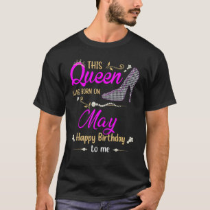 Camiseta Mulheres Esta Rainha Foi Nascer Em Maio Feliz Aniv
