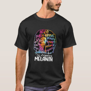 Camiseta Mulheres Estou Derramando Melanina Rainha Mulher N