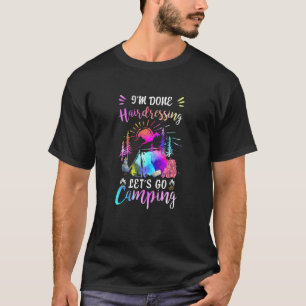 Camiseta Mulheres Estou Farto De Cabeleireiro Vamos Acampar
