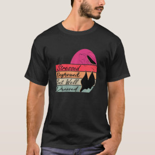 Camiseta Mulheres Estressadas Deprimidas Mas Bem Vestidas