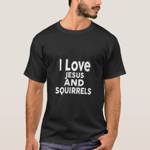Camiseta Mulheres Eu Amo Jesus e ESQUILOS Engraçado ESQUIL