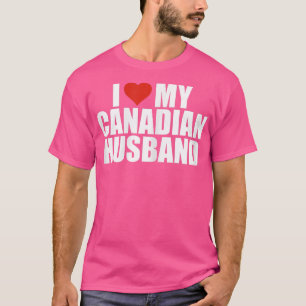 Camiseta Mulheres Eu Amo Meu Marido Canadense Esposa Engraç
