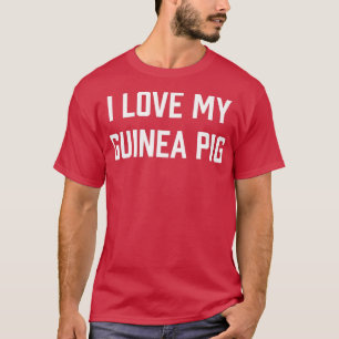 Camiseta Mulheres Eu Amo Meu Prêmio De Porco Da Guiné