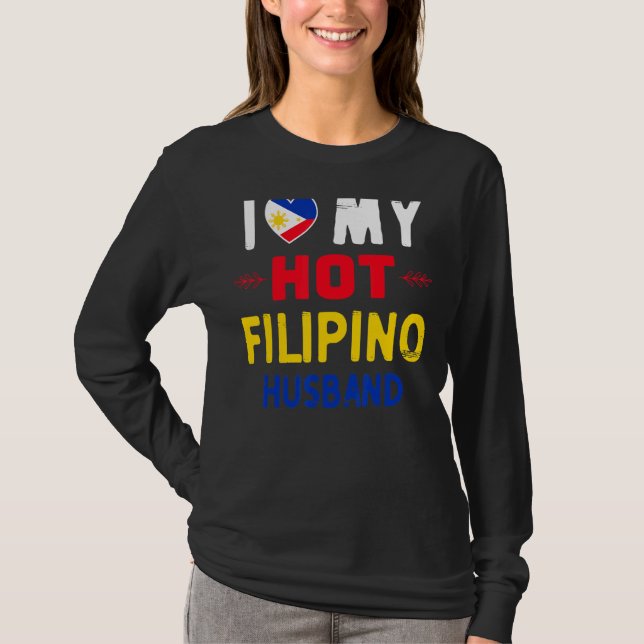 Camiseta Mulheres Eu Amo Meu Quente Marido Filipino Filipin (Frente)