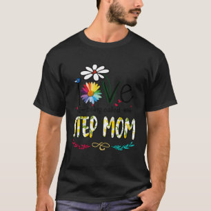 Camiseta Mulheres Eu Amo Ser Chamado de Madrasta Flor de Ma