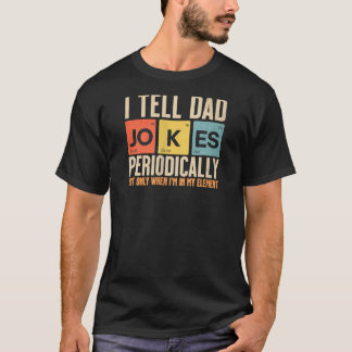 Camiseta Mulheres Eu Digo Piadas Pais Periodicamente Apenas