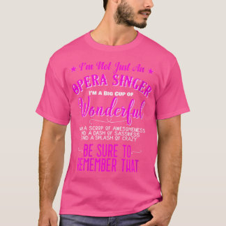 Camiseta Mulheres Eu Não Sou Apenas Uma Cantora De Ópera Ma