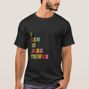 Camiseta Mulheres Eu Posso Fazer Coisas Duros Para Trabalha