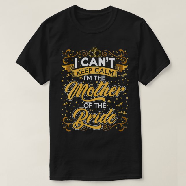Camiseta Mulheres Eu Posso Manter Calma Iu2019m A Mãe De (Frente do Design)