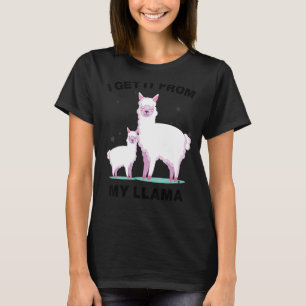 Camiseta Mulheres Eu Recebo Do Meu Llama Alpaca Mãe Mães