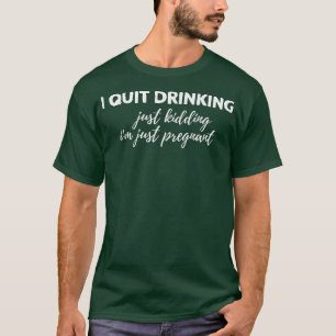 Camiseta Mulheres Eu Saio De Bebendo Só De Brincadeira