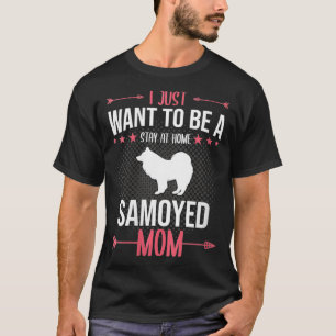 Camiseta Mulheres Eu Só Quero Ficar Em Casa Cachorro Samoja