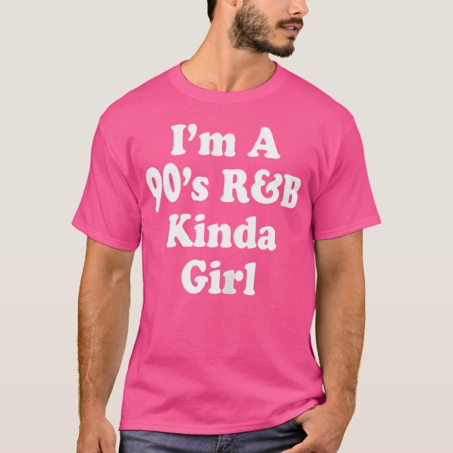 Camiseta Mulheres Eu Sou Rb Kinda Girl Rnb Música (Frente)