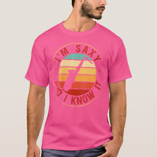 Camiseta Mulheres Eu Sou Saxista E Sei Que É Um Presente Sa